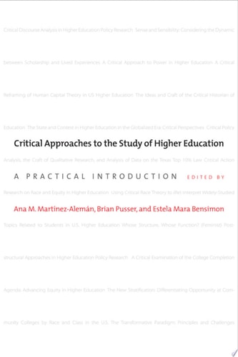Critical Approaches to the Study of Higher Education A Practical Introduction