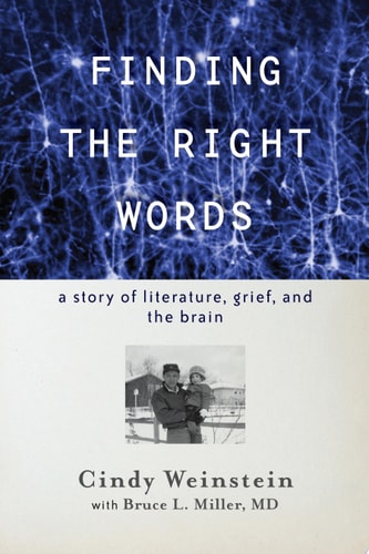 Finding the Right Words A Story of Literature, Grief, and the Brain