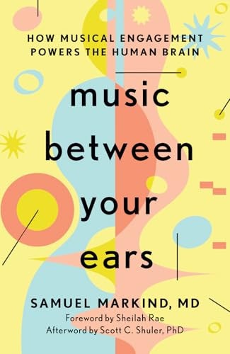 Music Between Your Ears How Musical Engagement Powers the Human Brain