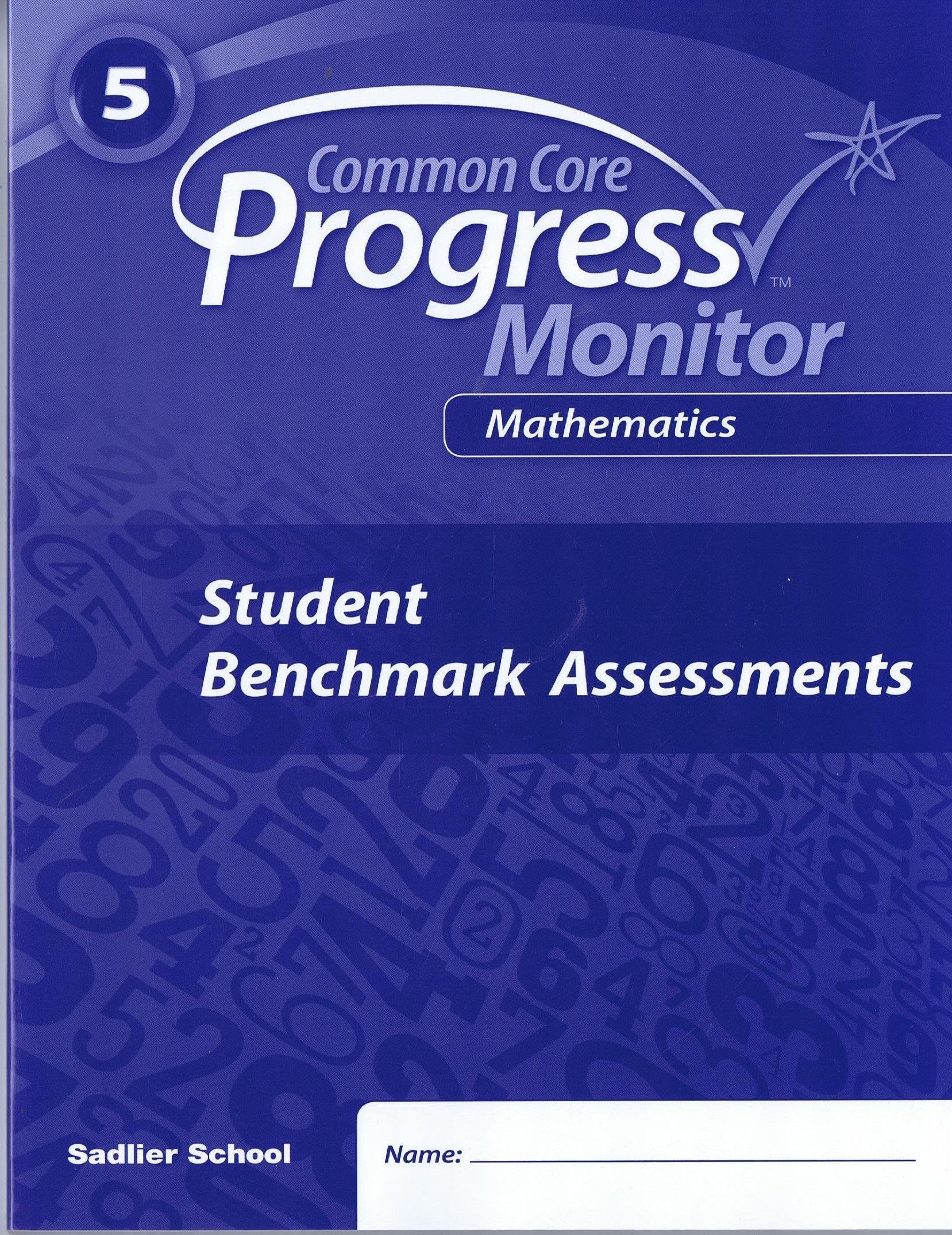Common Core Progress Monitor Mathematics ©2014 Student Benchmark Assessments Grade 5