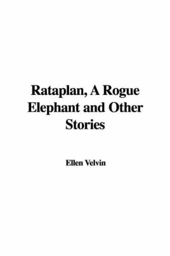 Rataplan, a Rogue Elephant and Other Sto