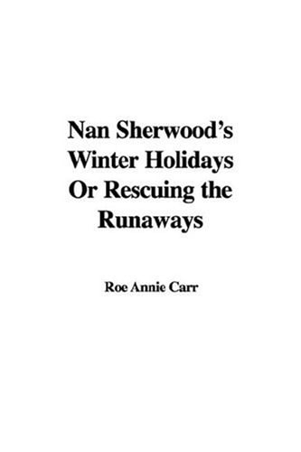 Nan Sherwood's Winter Holidays Or Rescui