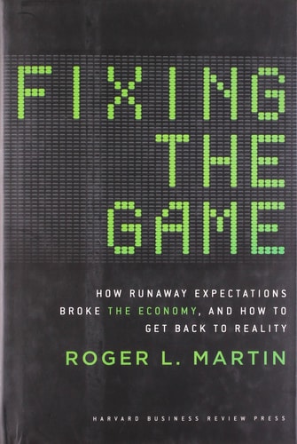 Fixing the Game How Runaway Expectations Broke the Economy, and How to Get Back to Reality