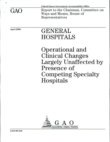 General Hospitals Operational and Clinical Changes Largely Unaffected by Presence of Competing Specialty Hospitals