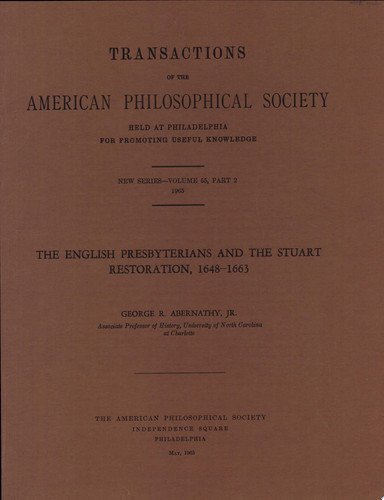 English Presbyterians and the Stuart Restoration, 1648-1663 Transactions, American Philosophical Society (vol. 55, Part 2)