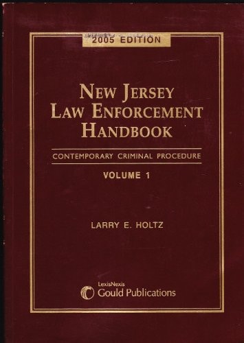 Gould's New Jersey Law Enforcement Handbook (2 Volumes), 2005 Edition (Softcover)