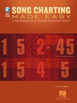 Song Charting Made Easy: A Playalong Guide To The Nashville Number System
