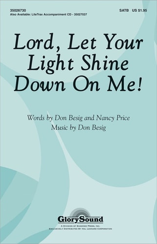 Lord, Let Your Light Shine Down on Me!