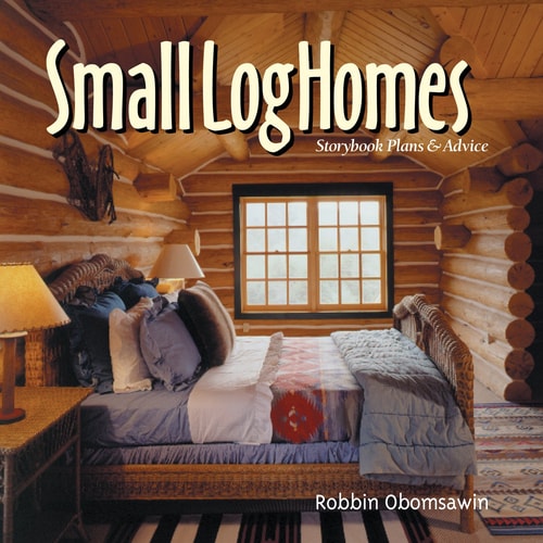 Small Log Home pb Storybook Plans & Advice