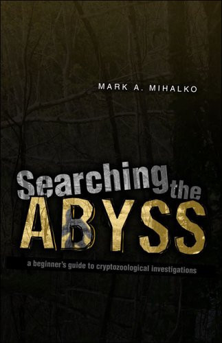Searching the Abyss A Beginners Guide to Cryptozoological Investigation