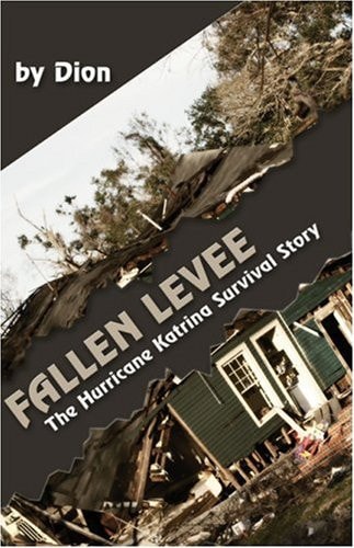 Fallen Levee The Hurricane Katrina Survival Story