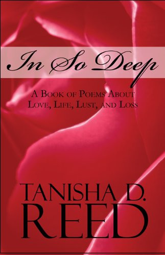 In So Deep A Book of Poems about Love, Life, Lust, and Loss