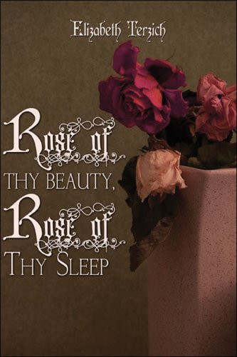 Rose of Thy Beauty, Rose of Thy Sleep