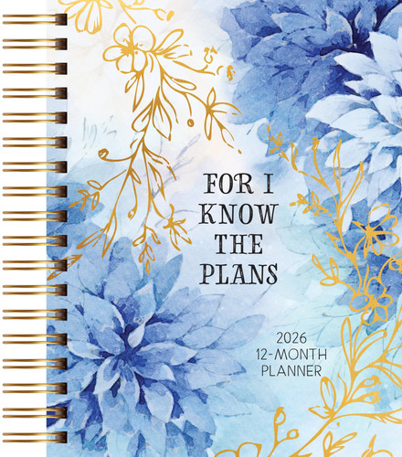 FOR I KNOW THE PLANS (2026 PLANNER) 12-month Weekly Planner