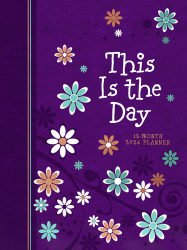 THIS IS THE DAY (2026 PLANNER) 12-month Weekly Planner