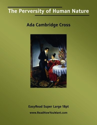 The Perversity of Human Nature [EasyRead Super Large 18pt Edition]