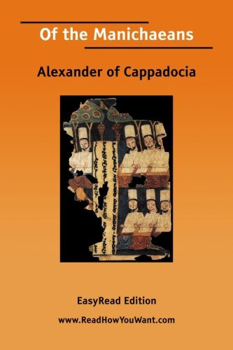 Of the Manichaeans Easyread Edition