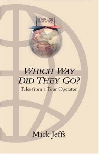 Which Way Did They Go? Tales from a Tour Operator