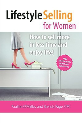 Lifestyle Selling for Women Make the Money You Deserve and Have the Time to Enjoy Life!