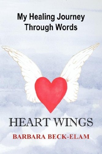 Heart Wings, My Healing Journey Through Words