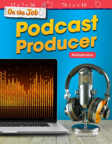 On the Job: Podcast Producer: Multiplication Multiplication
