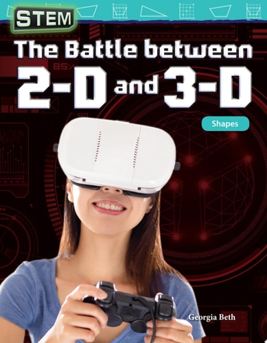 STEM: The Battle between 2-D and 3-D: Shapes Shapes