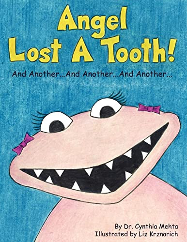 Angel Lost a Tooth! And Another... And Another... And Another...