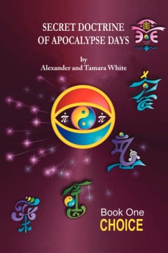 Secret Doctrine of Apocalypse Days Book One- Choice