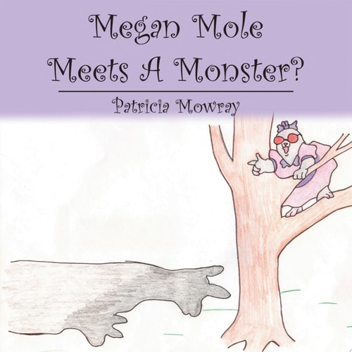 Megan Mole Meets a Monster?