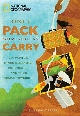 Only Pack What You Can Carry: My Path to Inner Strength, Confidence, and True Self-knowledge