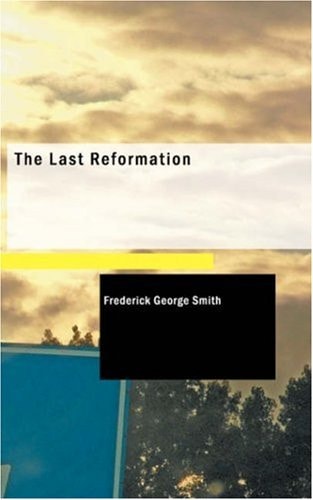 The Last Reformation