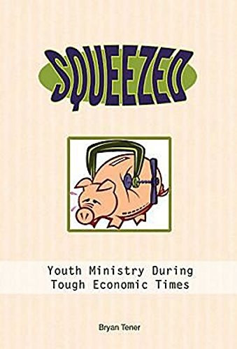 Squeezed Youth Ministry During Tough Economic Times