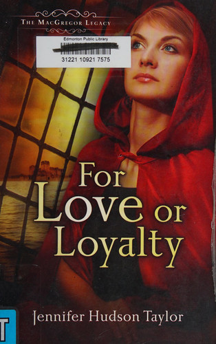 For Love Or Loyalty The MacGregor Legacy - Book 1