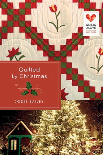 Quilted by Christmas Quilts of Love Series