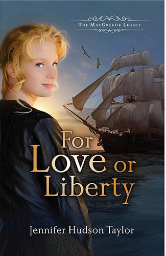 For Love or Liberty The MacGregor Legacy - Book 3
