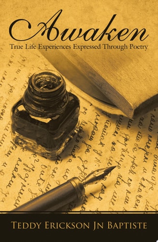 Awaken True Life Experiences Expressed Through Poetry