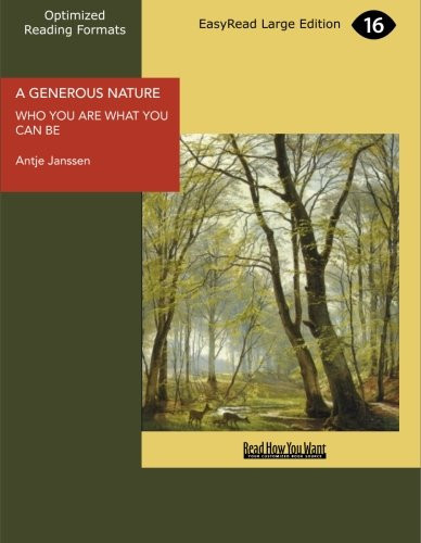 A Generous Nature: Who You Are What You Can Be: Easyread Large Edition