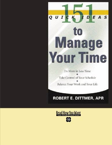 151 Quick Ideas to Manage Your Time Easyread Super Large 18pt Edition