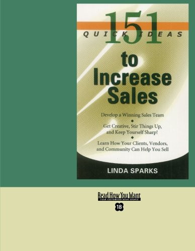 151 Quick Ideas to Increase Sales (EasyRead Super Large 18pt Edition)