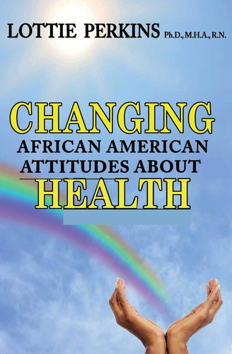 Changing African American Attitudes About Health