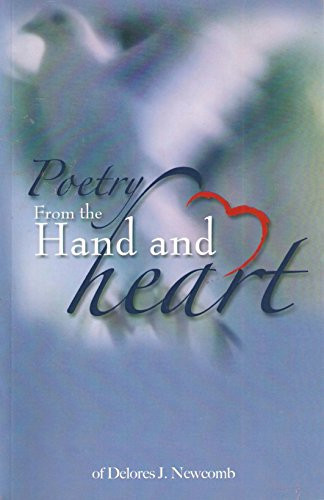 From the Hand and Heart of Delores J Newcomb