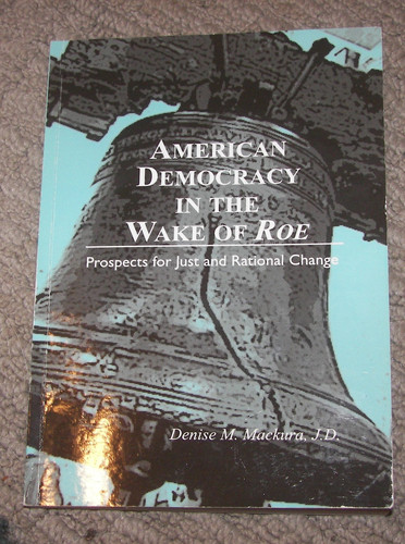 American Democracy in the Wake of Roe Prospects for Just and Rational Change
