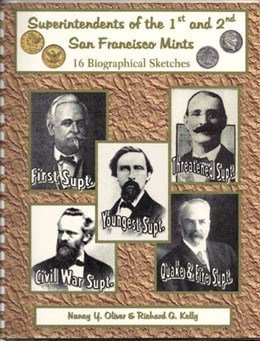 Superintendents of the 1st and 2nd San Francisco Mints 16 Biographical Sketches