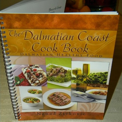 Dalmatian Coast Cooking Book Dalmatian Coast Healthy Food