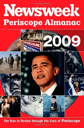 Newsweek Periscope Almanac 2009 The Year in Review through the Lens of Periscope