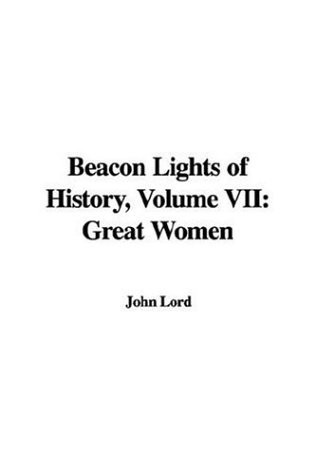 Beacon Lights of History, Volume Vii Gr