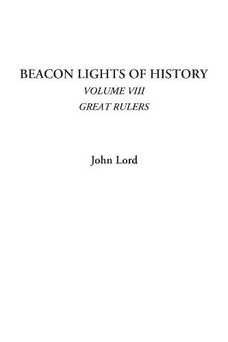 Beacon Lights of History, Volume Viii G