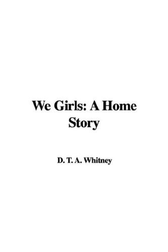 We Girls A Home Story