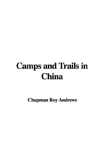 Camps and Trails in China