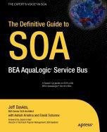 The Definitive Guide to SOA BEA AquaLogic Service Bus